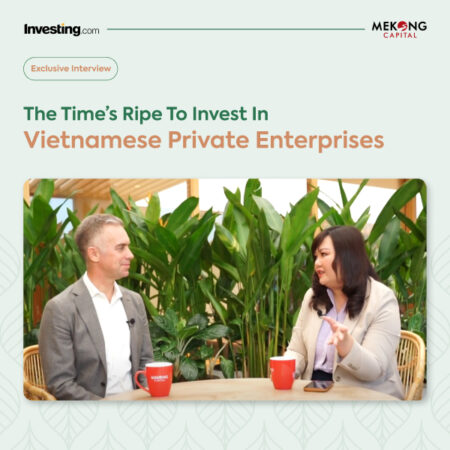 The time’s ripe to invest in Vietnamese private enterprises