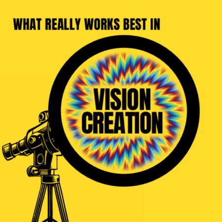What really works best in vision creation